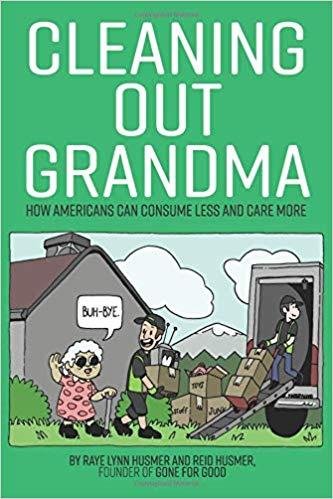 CLEANING OUT GRANDMA: How Americans Can Consume Less and Care More