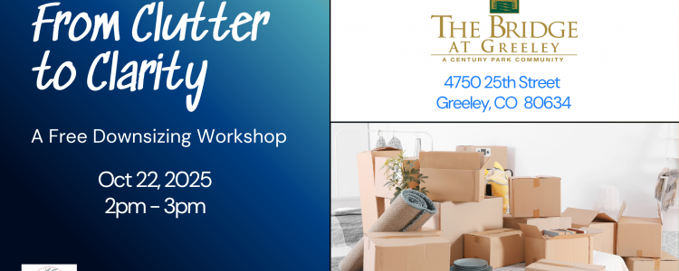 Free Downsizing Workshop in Greeley, CO | The Bridge at Greeley