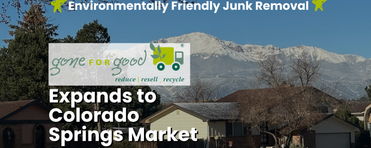 Gone For Good Expands Eco-Friendly Junk Removal to Colorado Springs
